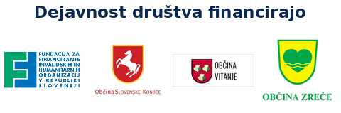Dejavnost društva financirajo: FIHO, Slovenske Konjice, Vitanje, Zreče